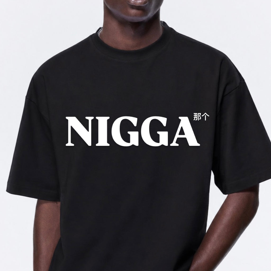 NIGGA SHIRT - BLACK